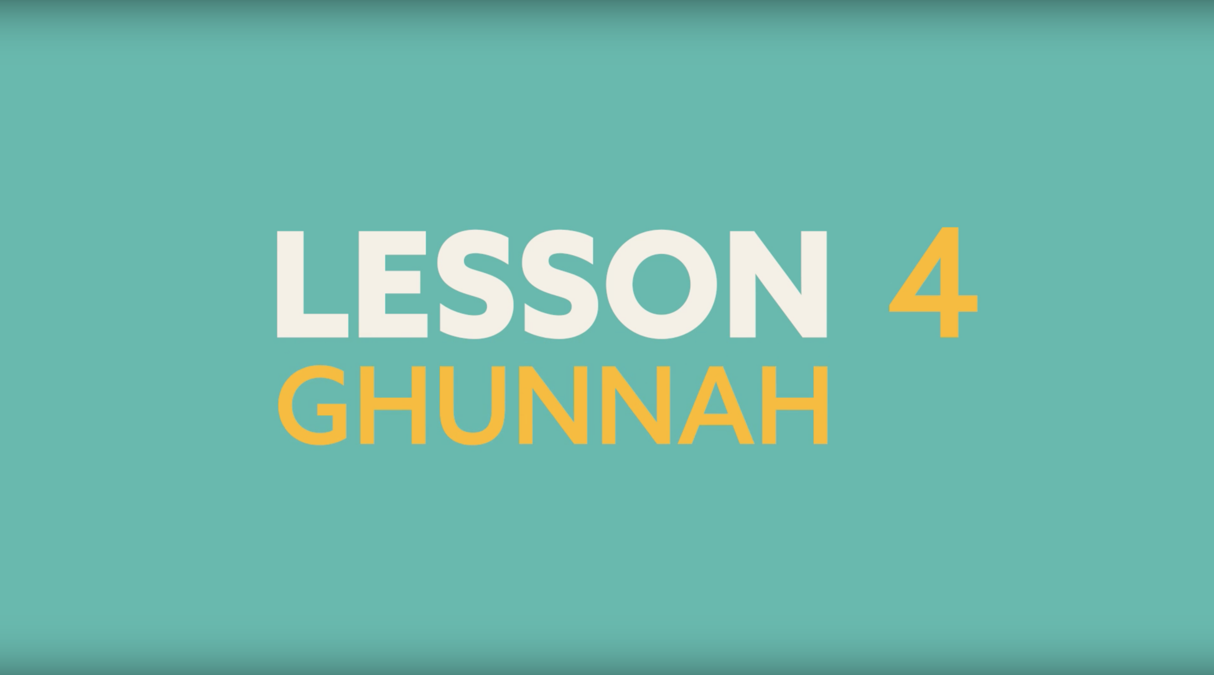 Lesson 4 - The Ghunnah Tajweed