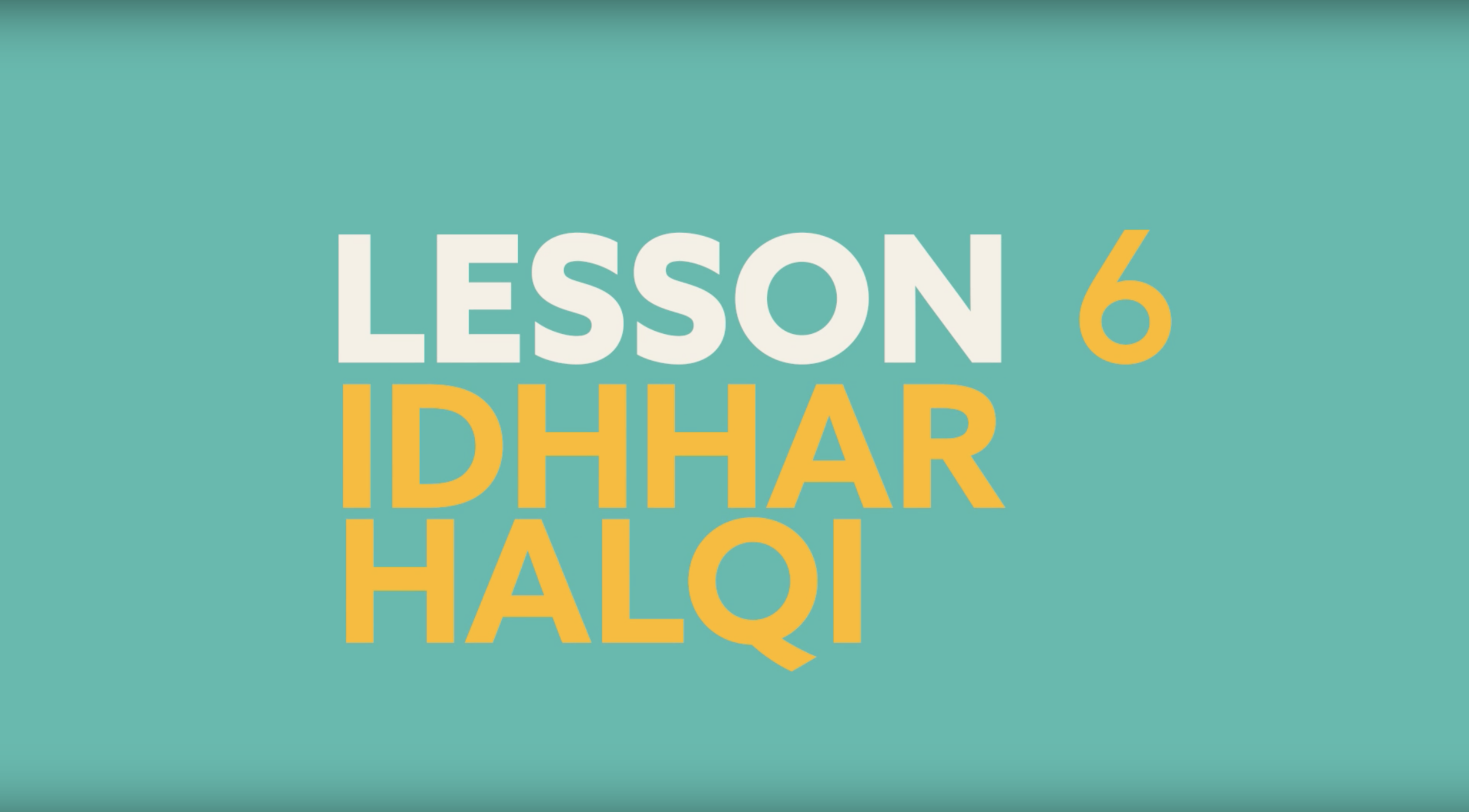 Lesson 6 - Idharr Halqi 