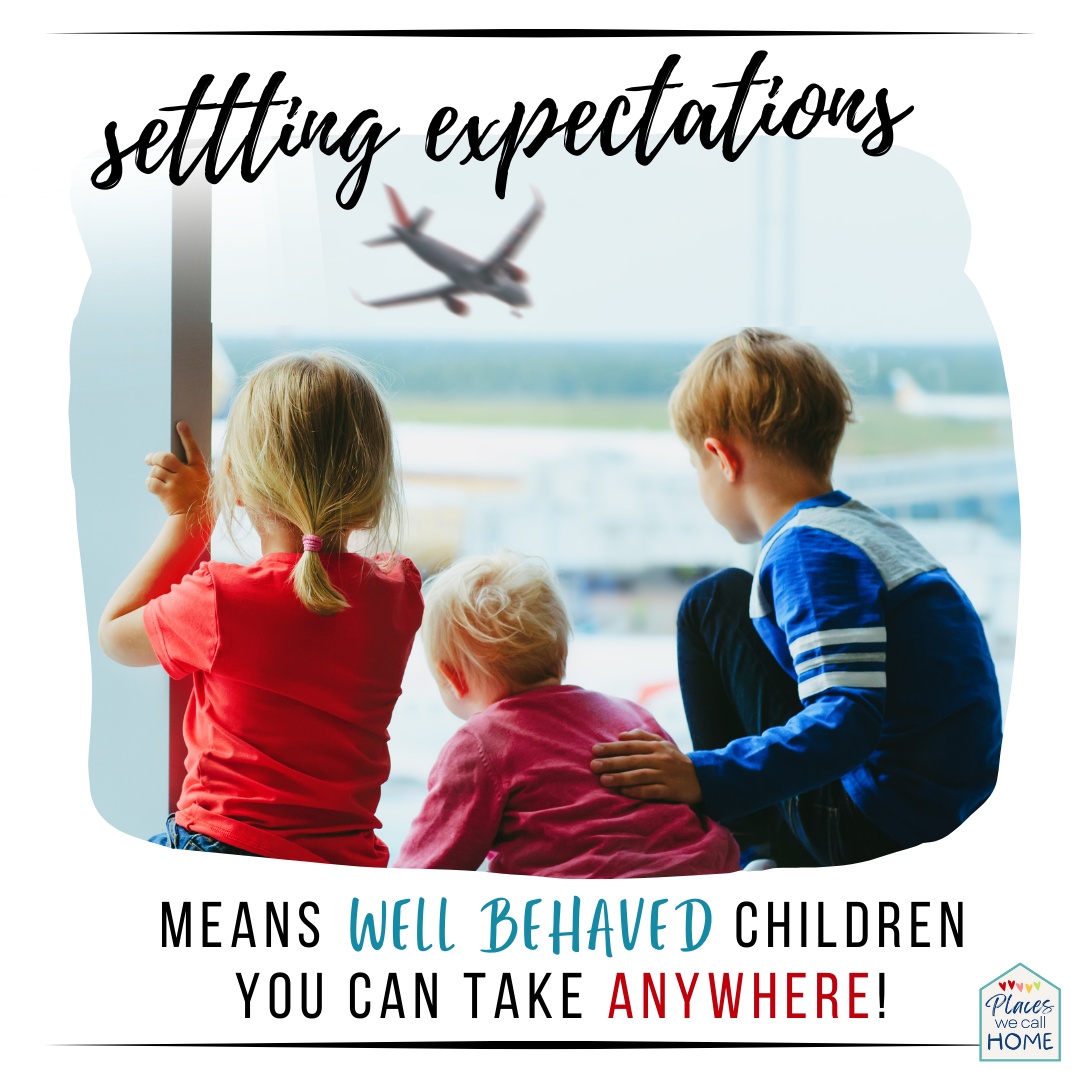 Setting Expectations = Well Behaved Children