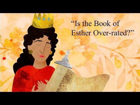 Is The Book Of Esther Overrated