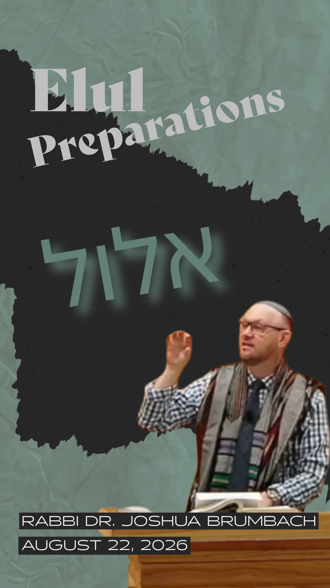 Elul Preparations