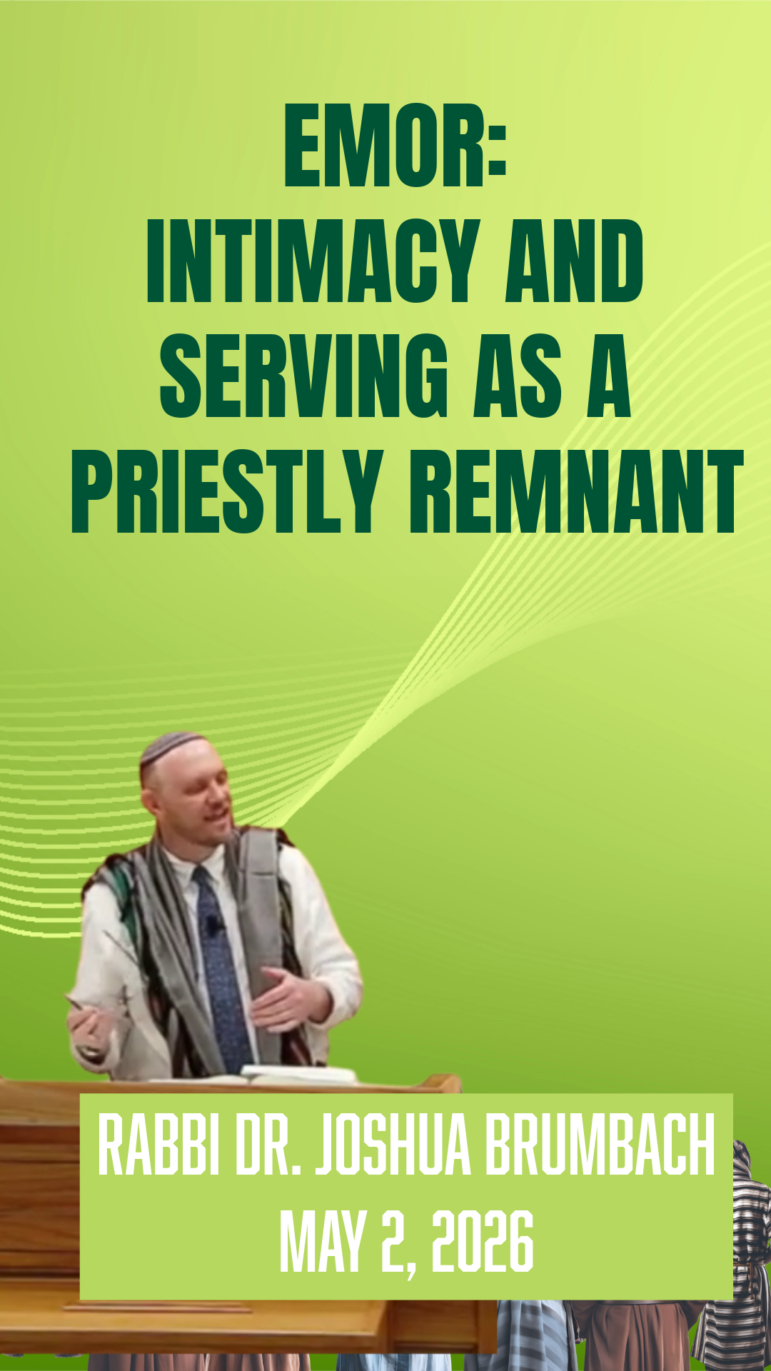 Emor: Intimacy and Serving as a Priestly Remnant