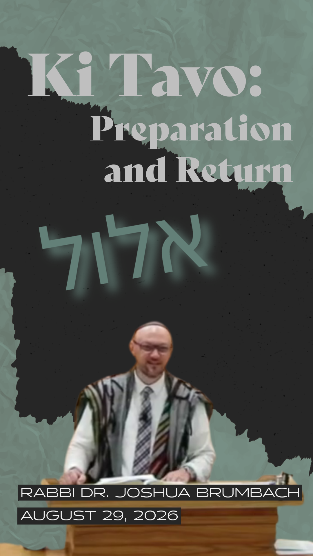 Ki Tavo: Preparation and Return