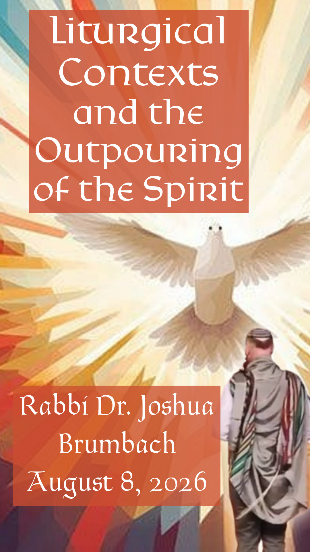 Liturgical Contexts and the Outpouring of the Spirit 