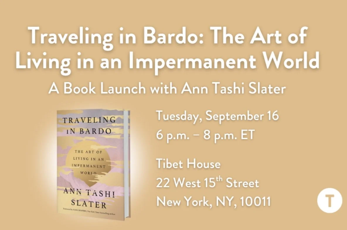Traveling in Bardo: A Book Launch with Ann Tashi Slater