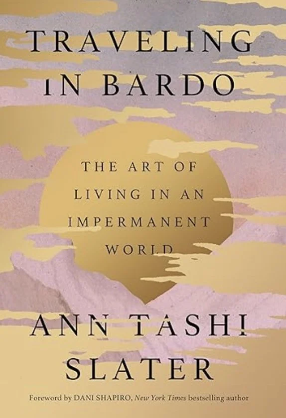 Ann Tashi Slater Teaches Us How to Live in an Impermanent World (Princeton Alumni Weekly)
