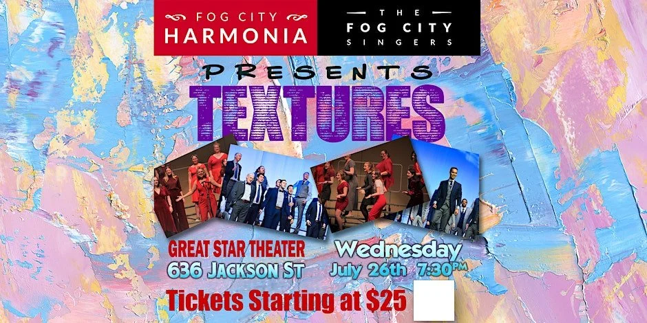 "Textures" by Fog City Harmonia and Fog City Singers (Show 1 of 2)