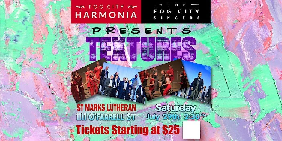 "Textures" by Fog City Harmonia and Fog City Singers (Show 2 of 2)