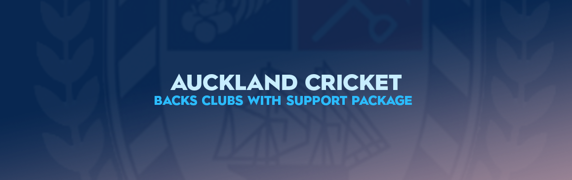 Auckland Cricket backs clubs with a support package