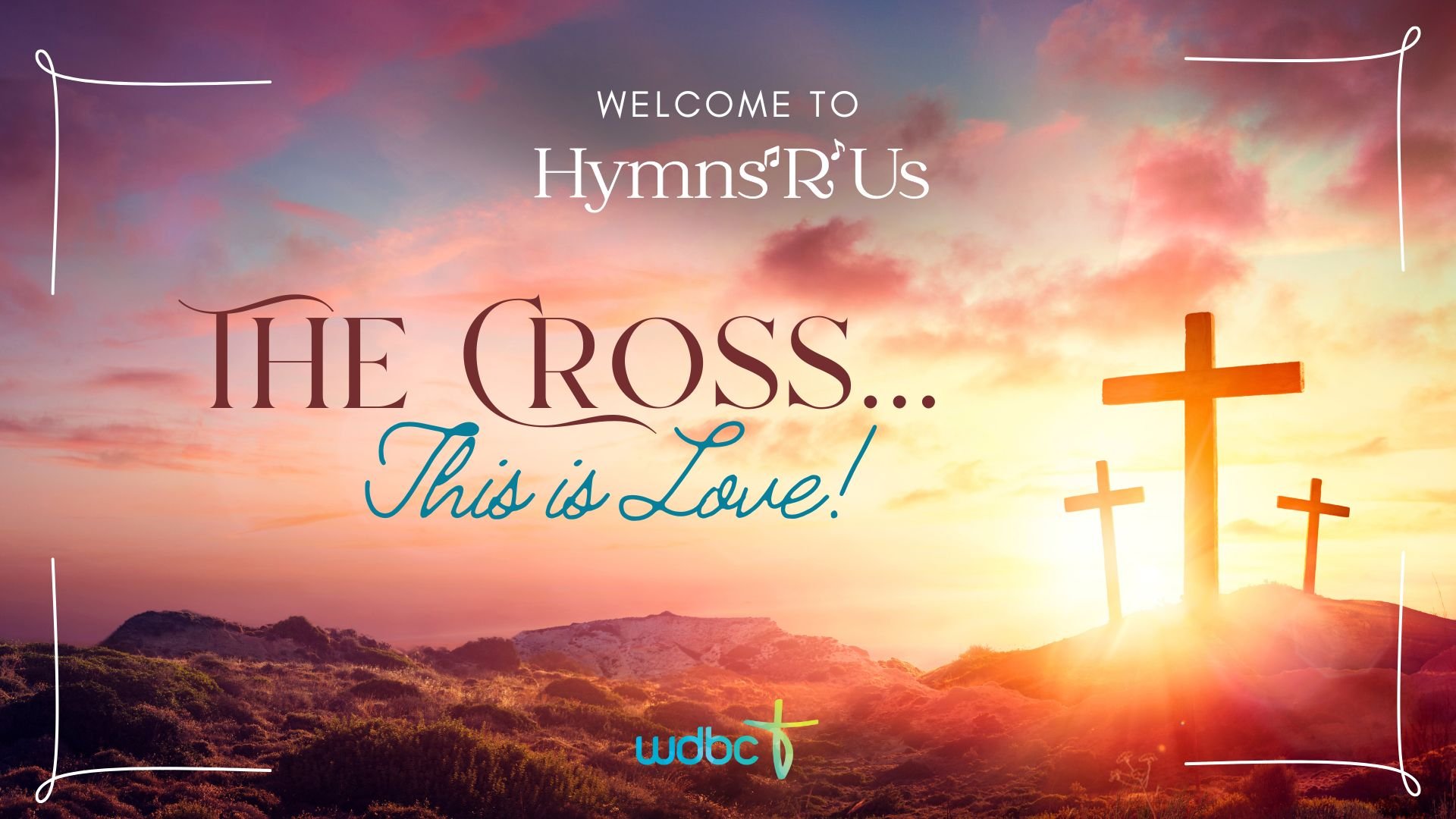 Hymns R Us - The Cross - This Is Love