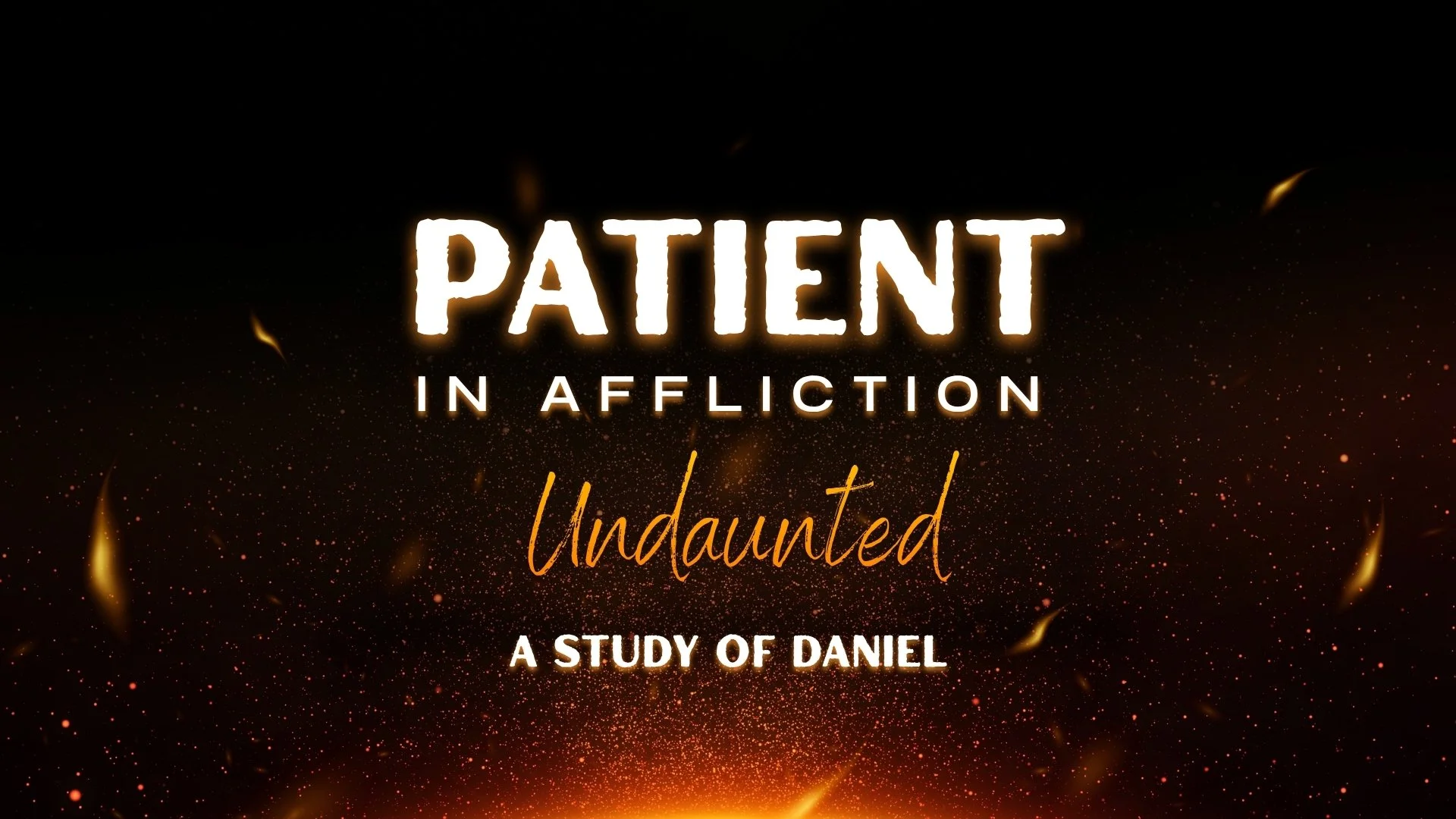 Patient In Affliction - "Undaunted"