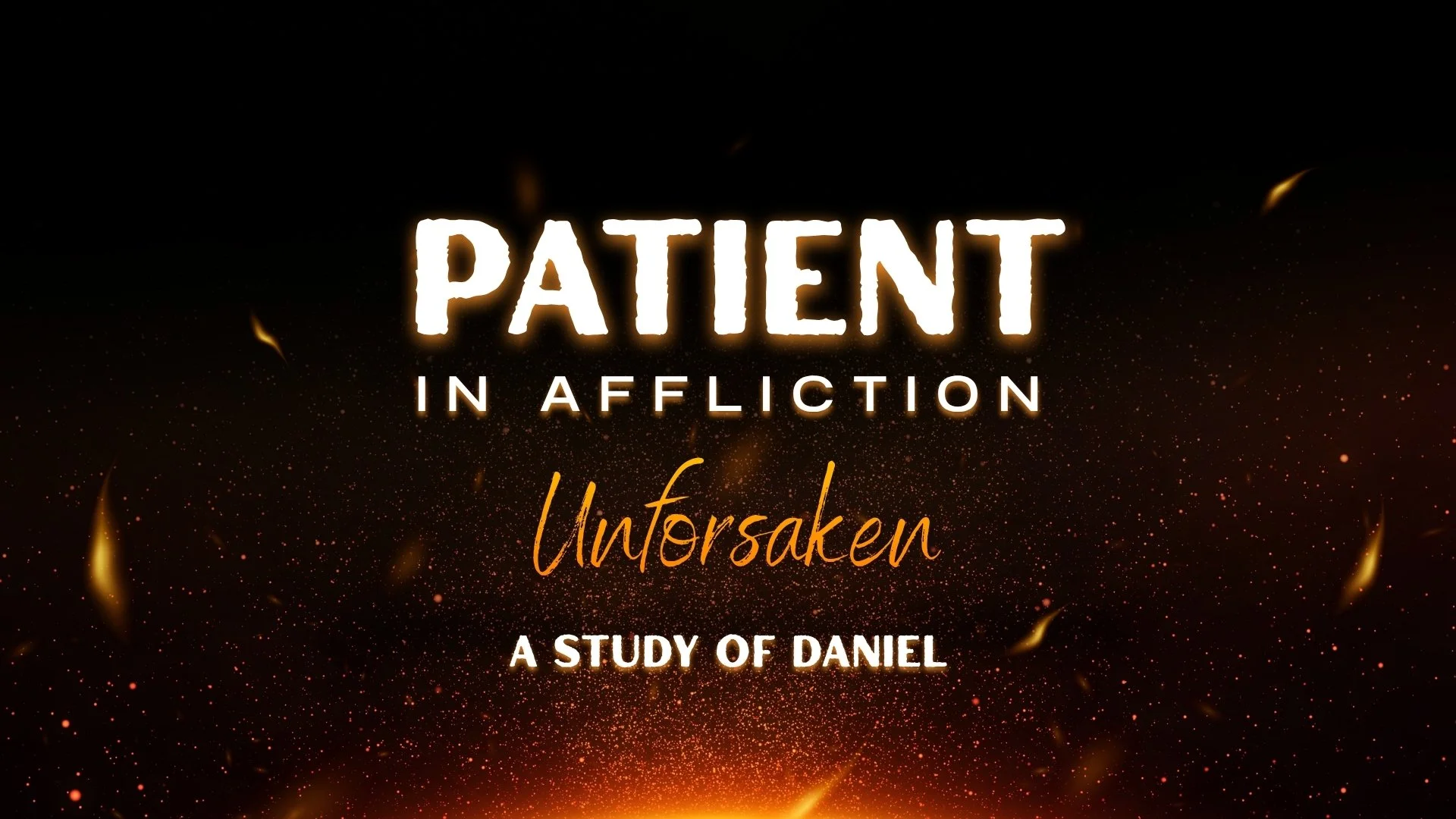Patient In Affliction - "Unforsaken"