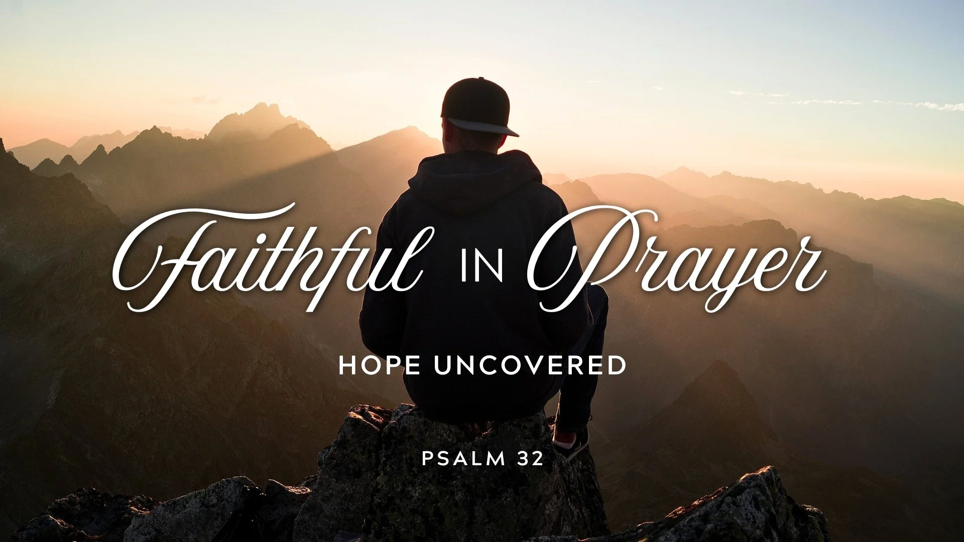 Faithful In Prayer - "Hope Uncovered"