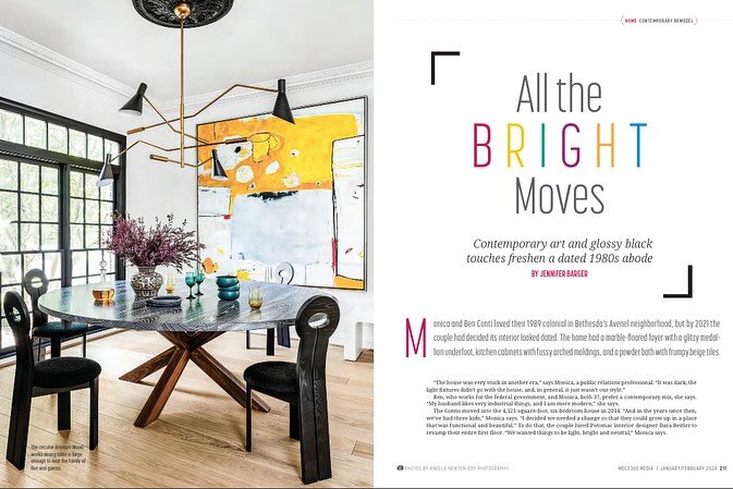 Introducing :: All the BRIGHT Moves ::
As seen in the current January/February 2024 issue of Bethesda Magazine 

Thank you for this pinch-me-moment feature written by @dcjnell 

Design @darabeitlerinteriors 
Photos @angelanewtonroyphotography 
Photo 