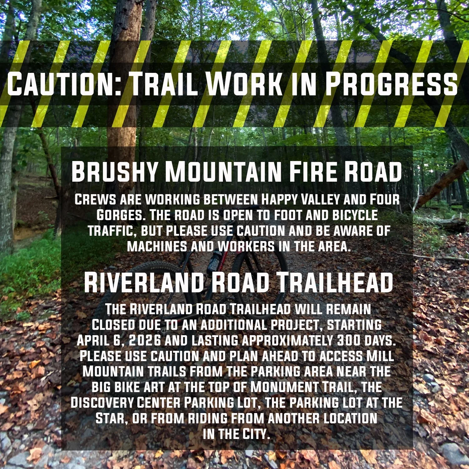 There are several trail improvement projects happening on our trails to be aware of:

- Brushy Mountain Fire Road: Be aware of machines and active work being done / changing trail conditions when riding / running / hiking between Happy Valley and Fou