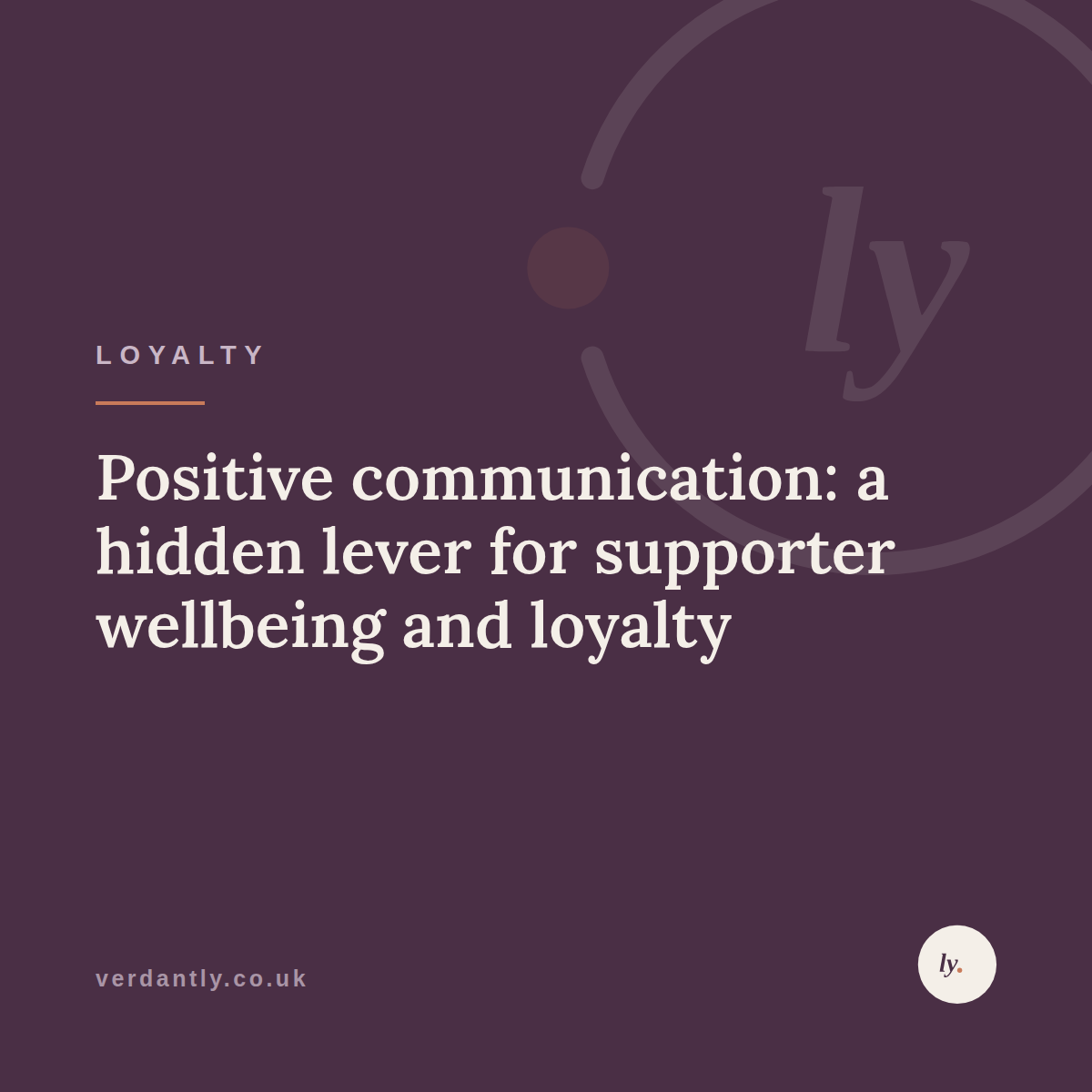 Positive communication: a hidden lever for supporter wellbeing and loyalty