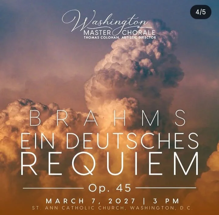 Washington Master Chorale: Ein Deutsches Requiem Op. 45