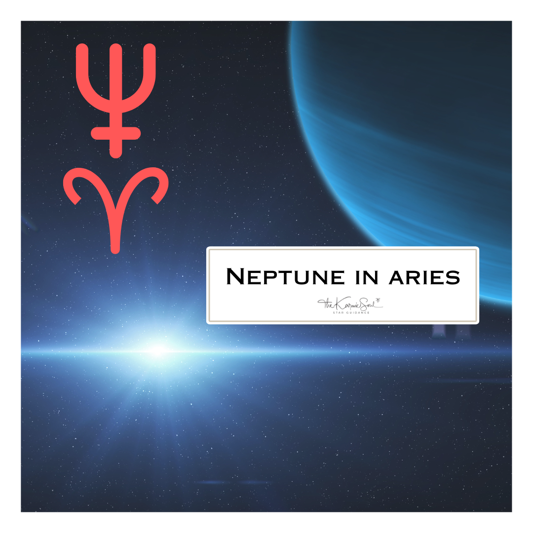 Neptune into Aries   (brace yourself)