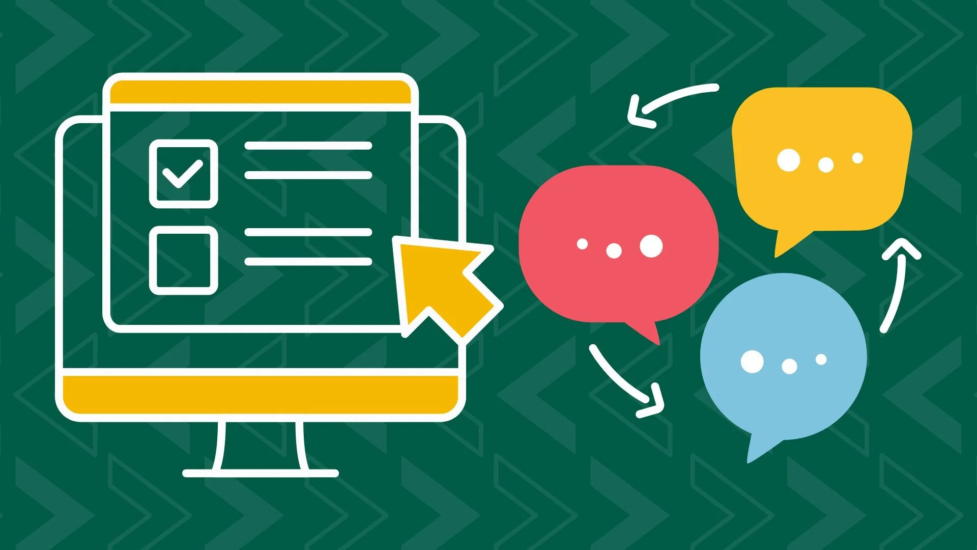 Over a dark green background with alternating arrows, a computer screening displays a web browser with a checklist. To the right, there are three speech bubbles rotating in a circle.