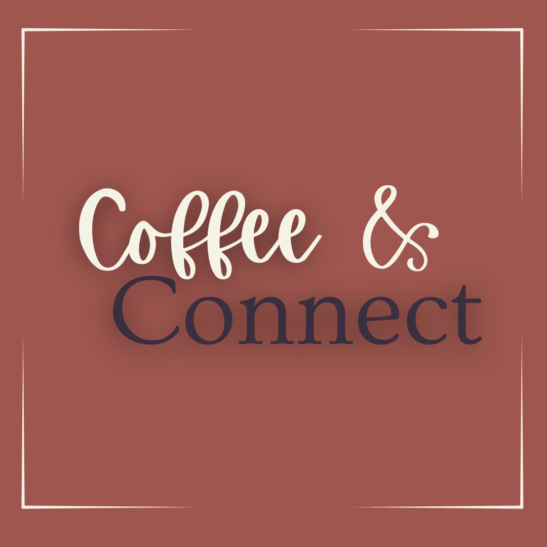 Coffee &amp; Connect 