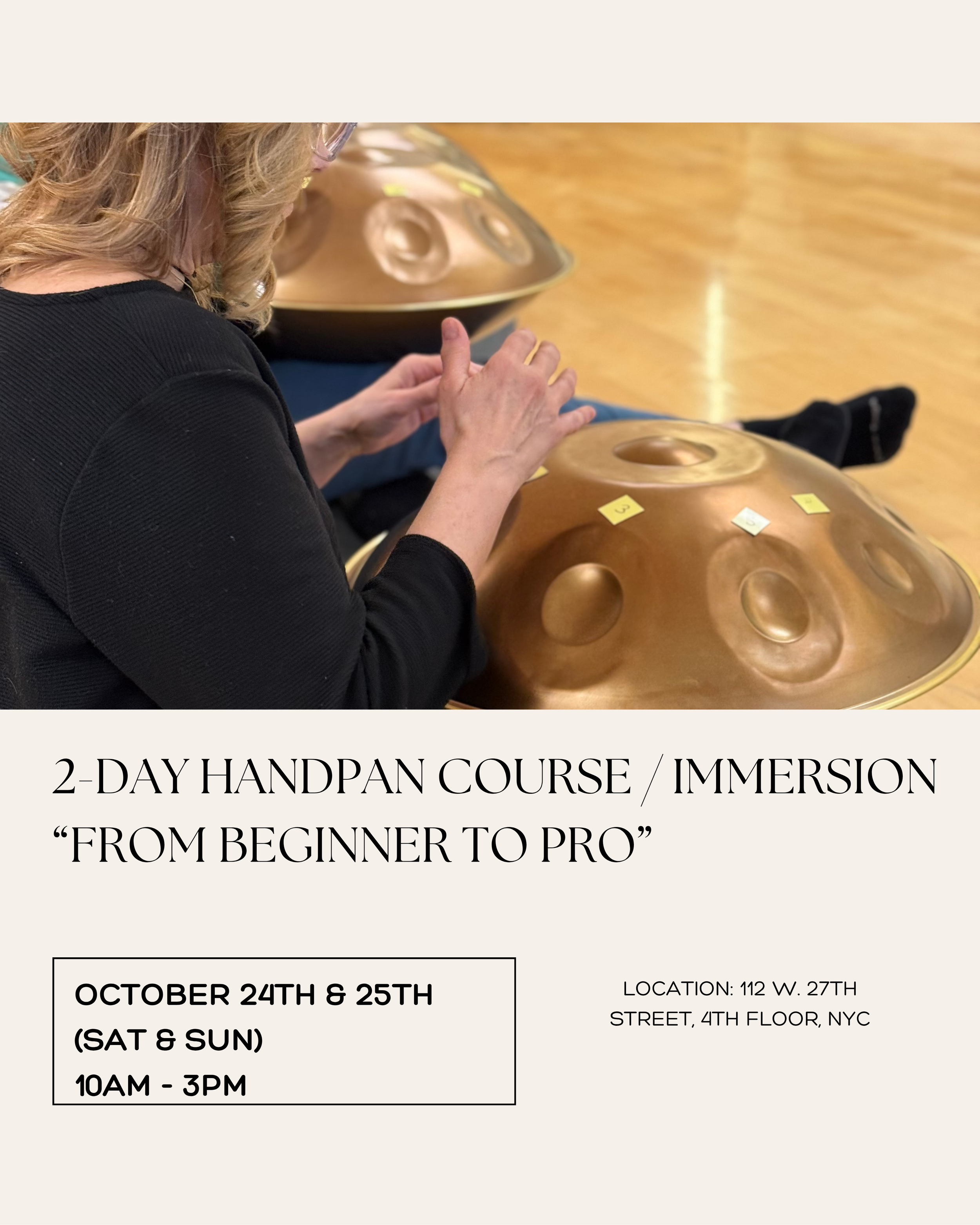 2-Day Handpan Course /&nbsp;&nbsp;Immersion&nbsp;🎶 “From Beginner to Pro”