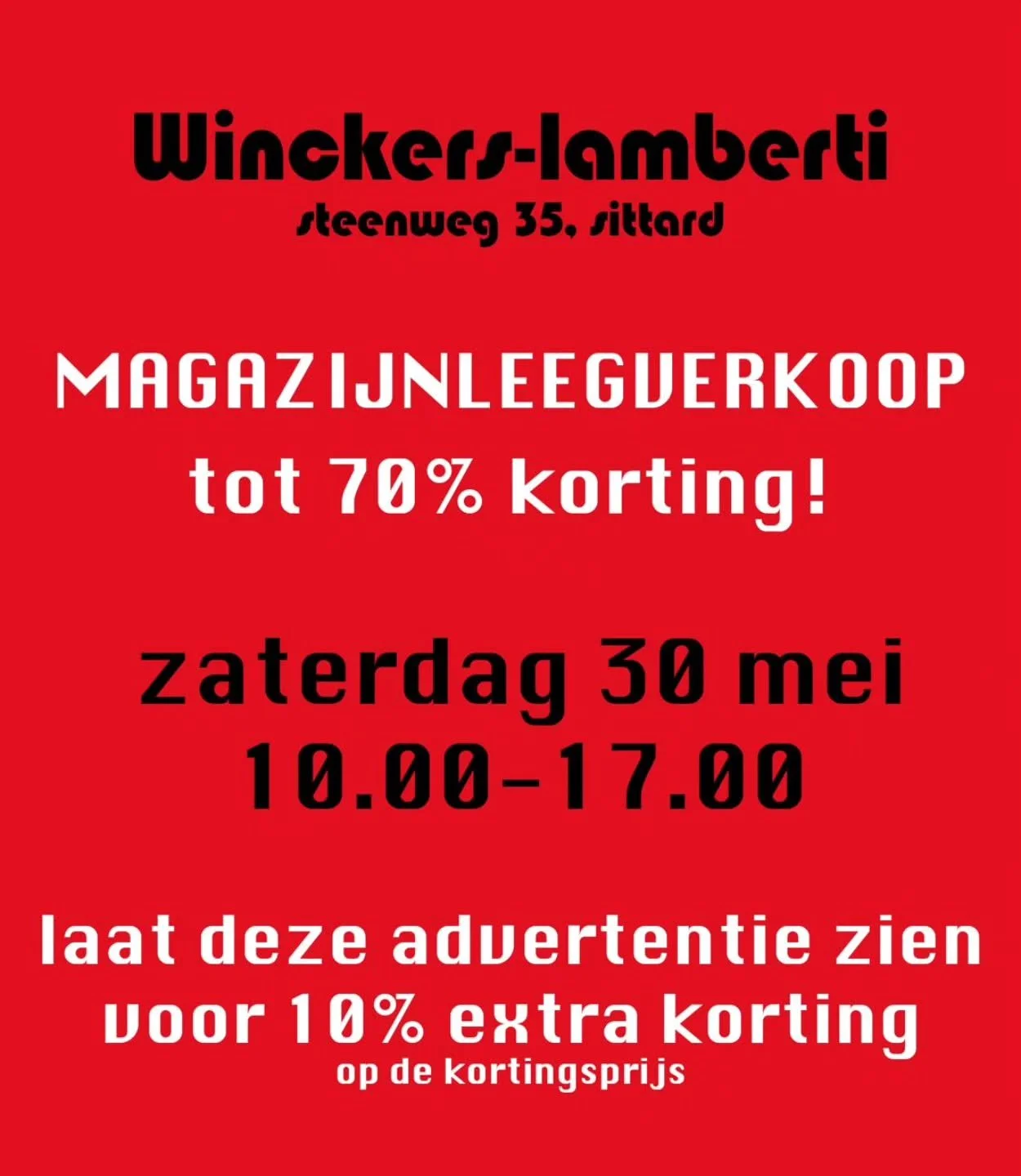 Noteer dit alvast in je agenda!!!! 
Magazijn uitverkoop in onze outlet met h&eacute;&eacute;l v&eacute;&eacute;l keuze voor super prijzen!!!! Laat deze advertentie zien voor nog meer korting!
Zaterdag 30 mei va.10.00uur #steenwegsittard