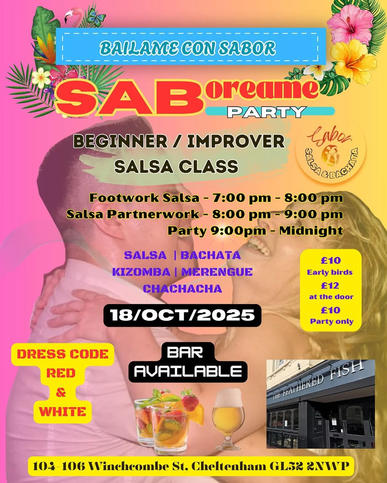 💃🔥 SAB&oacute;reame Latin Party &ndash; Cheltenham! 🔥💃

Feel the rhythm &bull; Dance the passion &bull; Live the vibe!

📅 Saturday 18th October

📍 The Feathered Fish, 104&ndash;106 Winchcombe St, Cheltenham
🕖 Doors open 7:00 pm | Classes 7&nda