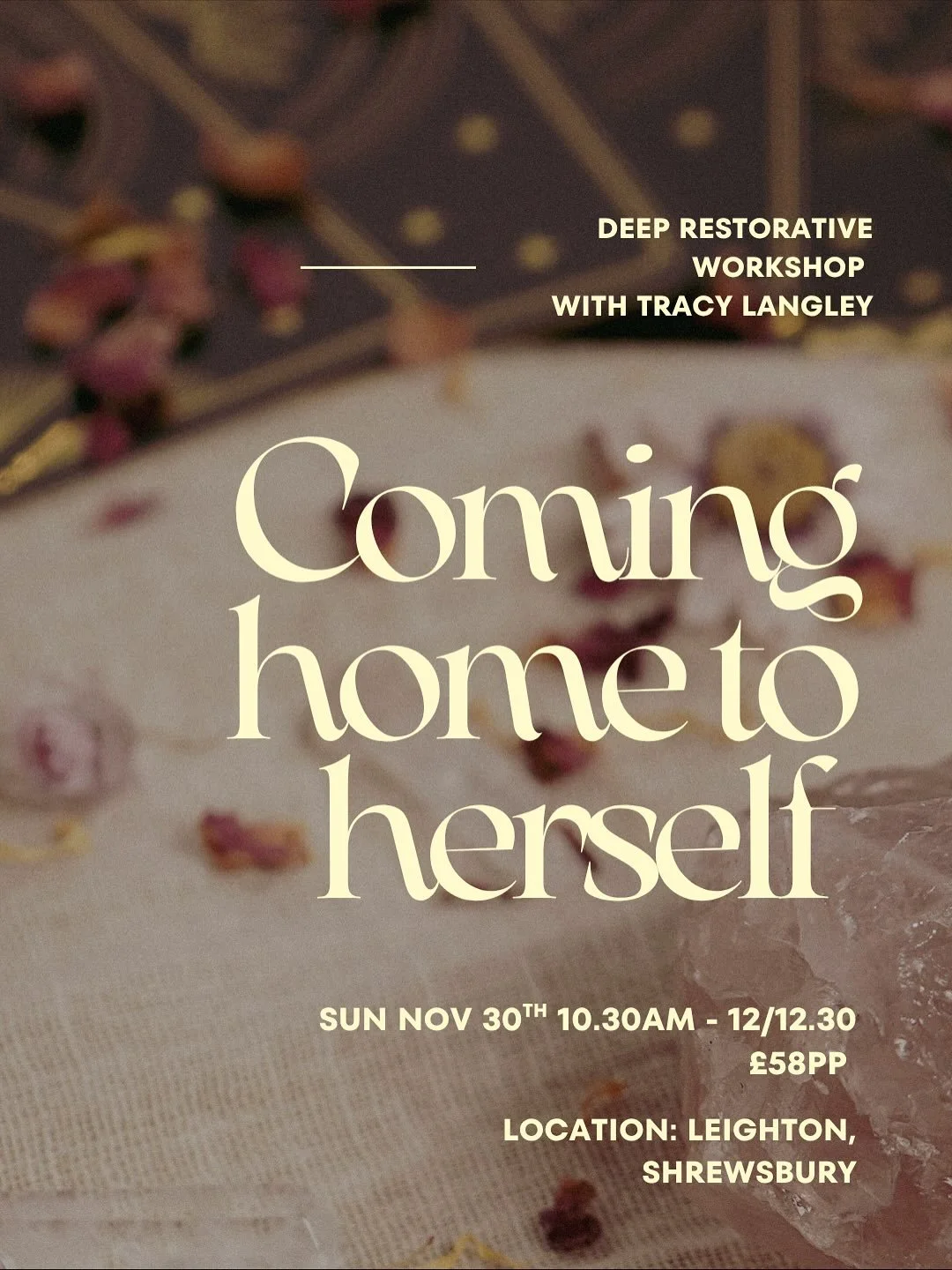 ‼️ Event now sold out 
Coming Home To Herself
Workshop

Sunday 30th November 2025 10.30am to 12/12.30pm Leighton, Shrewsbury &pound;58 per person

When was the last time you truly came home to yourself?

In the midst of daily demands and endless doin