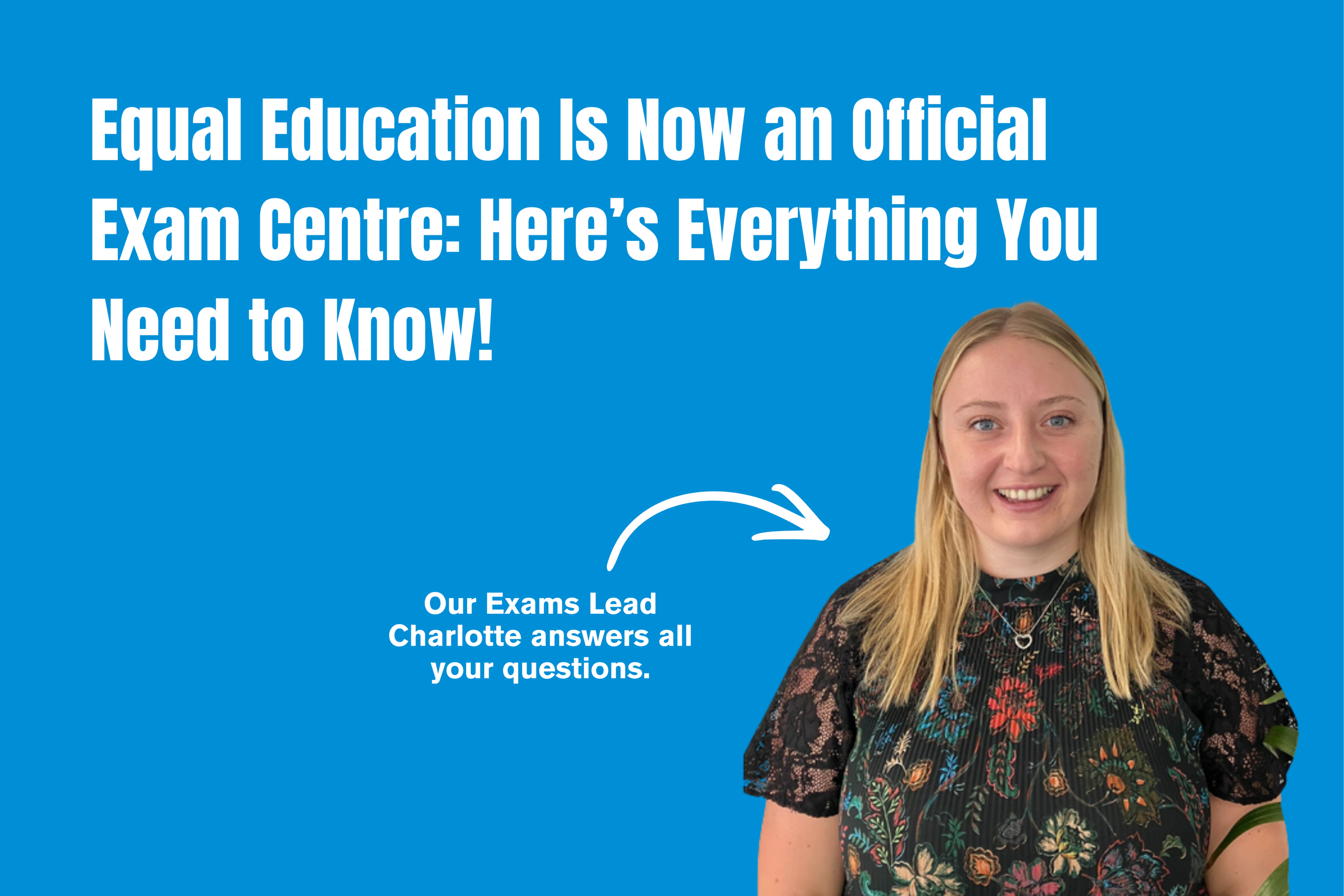 Equal Education Is Now an Official Exam Centre: Everything You Need to Know