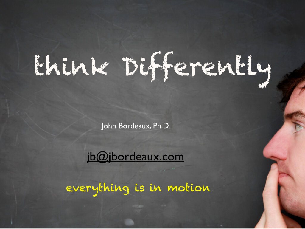 VIRTUAL: Think Differently with Dr. John Bordeaux, Sr. Management Scientist