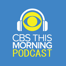 CBS THIS MORNING PODCAST