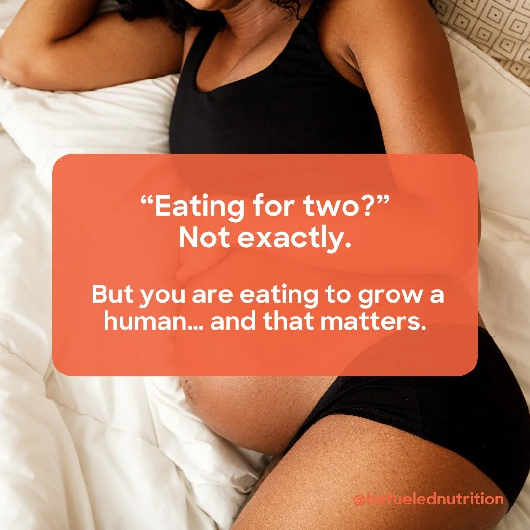 Pregnancy advice can be confusing.

On one hand you hear, &ldquo;Eat whatever you want - you&rsquo;re eating for two!&rdquo; On the other, you hear pressure about weight gain.

The truth is somewhere in the middle.

Calorie needs DO increase during p