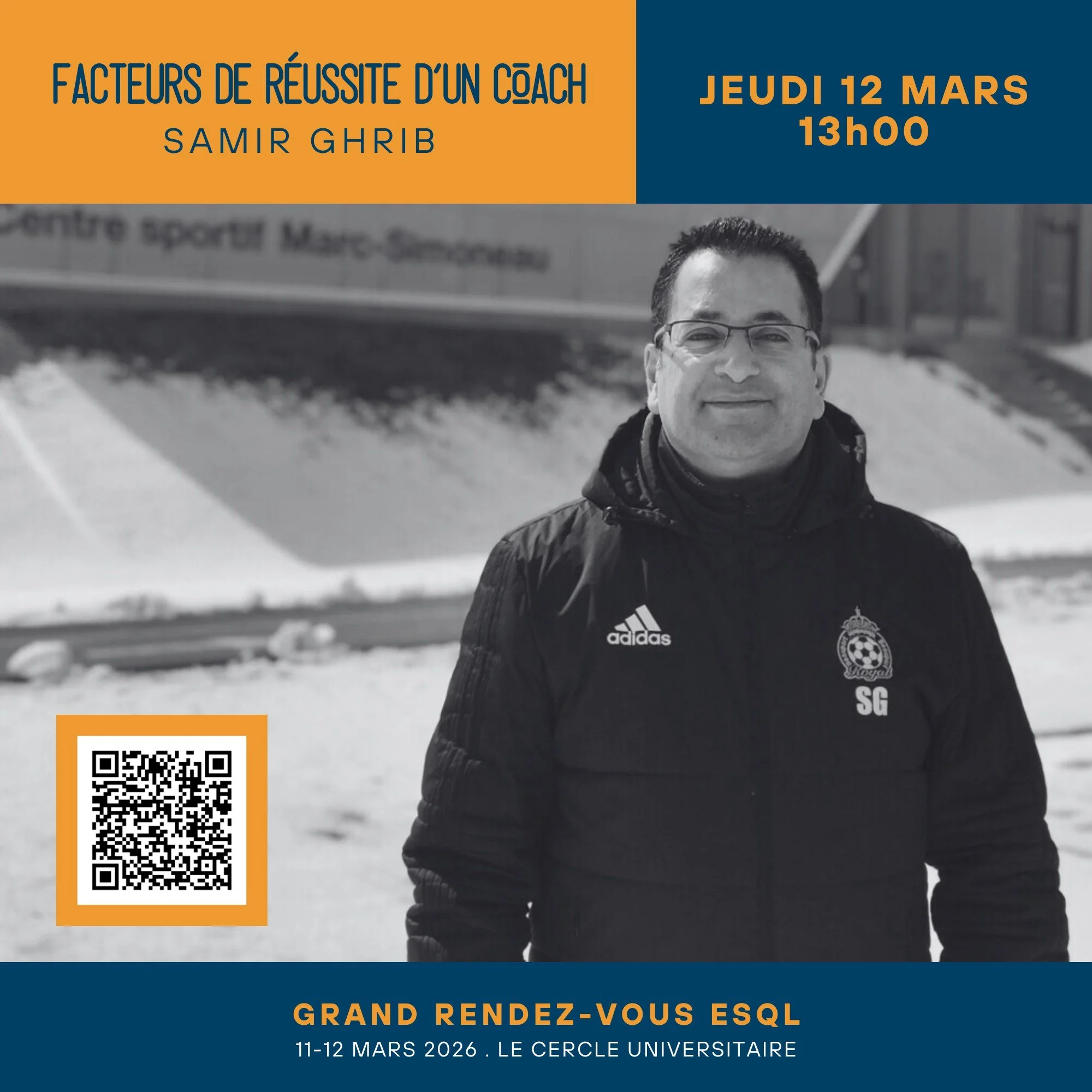 GRAND RENDEZ-VOUS ESQL
D&eacute;veloppement sportif 360&deg; : Sant&eacute;, Science, Performance

🎤 Samir Ghrib
Jeudi 12 mars | 13 h
🛠️ Les facteurs de r&eacute;ussite d&rsquo;un coach

Figure marquante du soccer &agrave; Qu&eacute;bec, Samir Ghri
