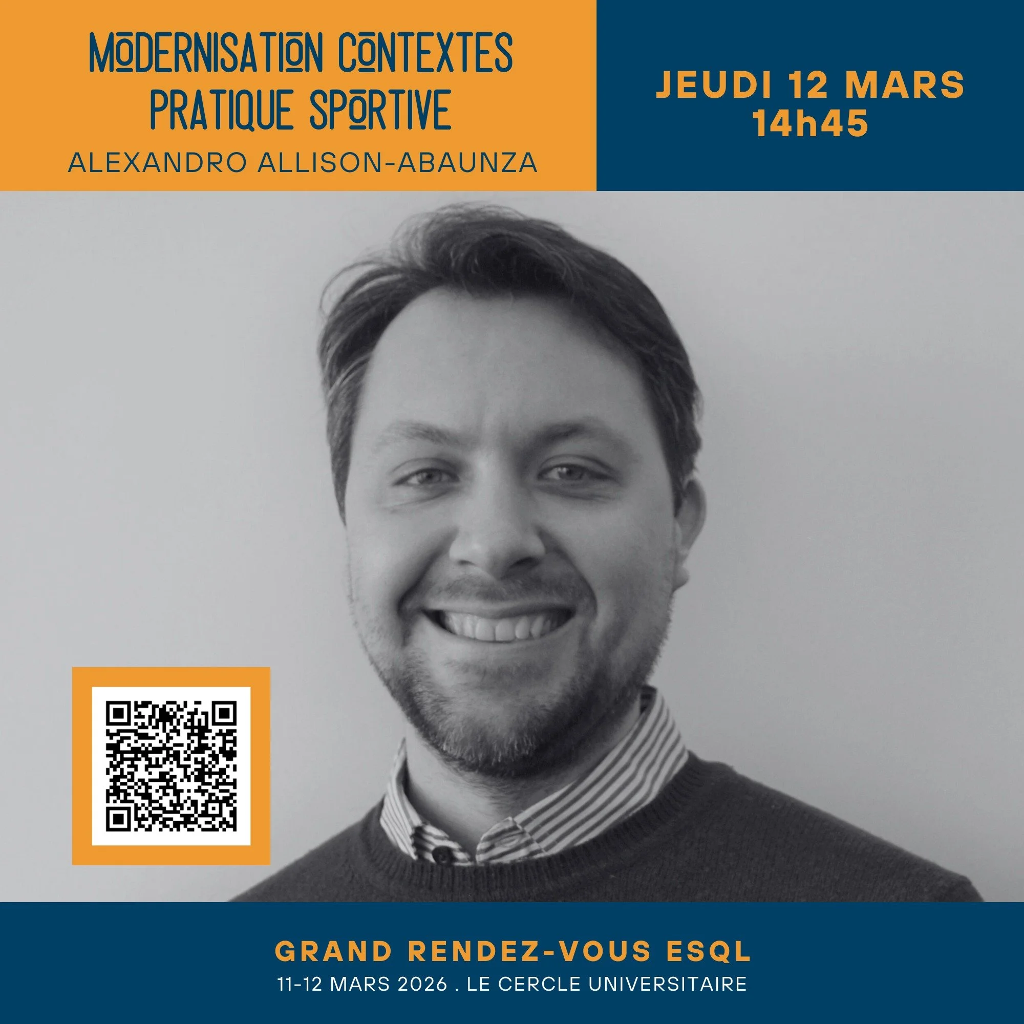 GRAND RENDEZ-VOUS ESQL : D&eacute;veloppement sportif 360&deg; : Sant&eacute;, Science, Performance

🎤 Alexandro Allison-Abaunza
Jeudi 12 mars | 14 h 45
🔎 Modernisation des contextes de la pratique sportive au Qu&eacute;bec : possibilit&eacute;s po
