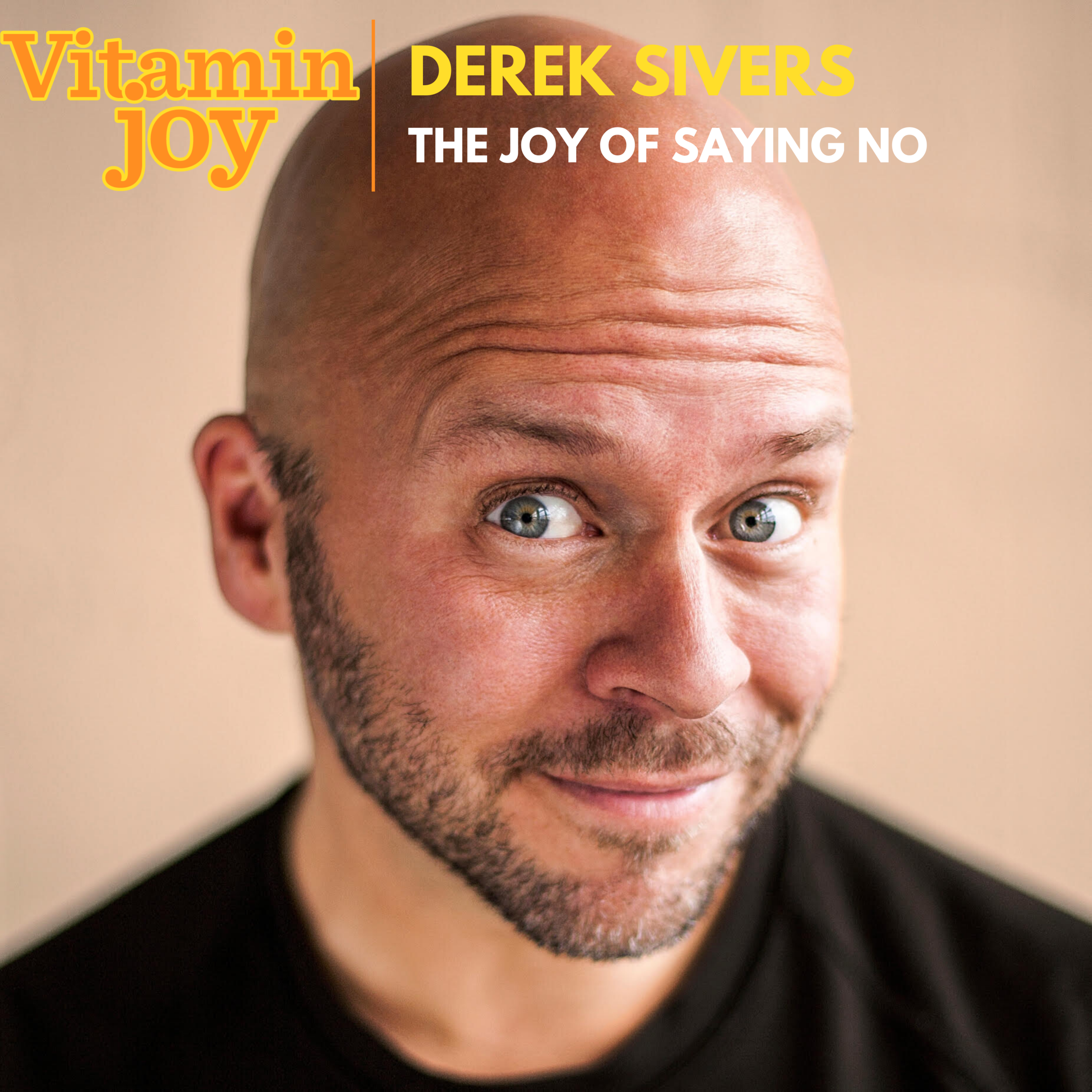 Episode 3: The Joy of Saying No with Derek Sivers