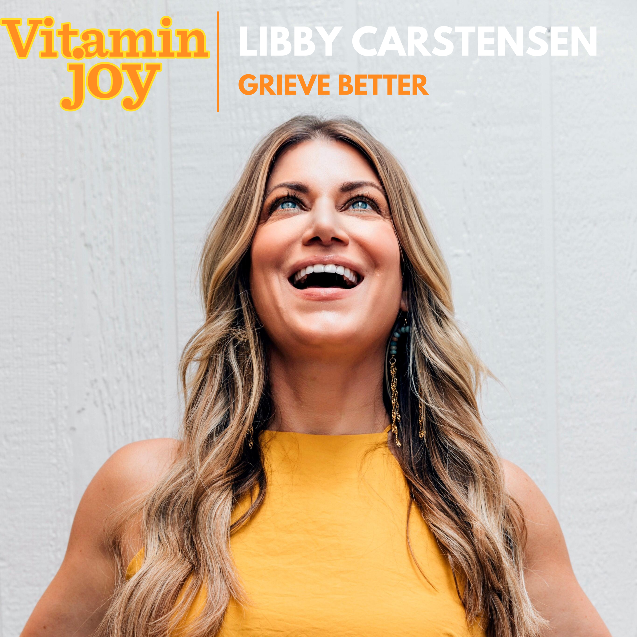 Episode 6: Grieve Better with Libby Carstensen