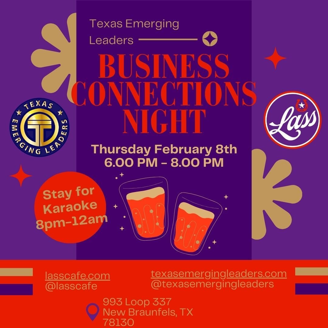 🌟 Join us for an unforgettable evening of networking and growth at the Texas Emerging Leaders Business Connections Night at Lass Cafe! 🌟

📆 Date: Thursday February 8th
🕕 Time: 6pm-8pm
📍 Venue: Lass Cafe, 993 Loop 337, New Braunfels, TX

🤝 Calli