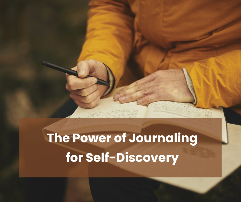 The Power of Journaling for Self-Discovery