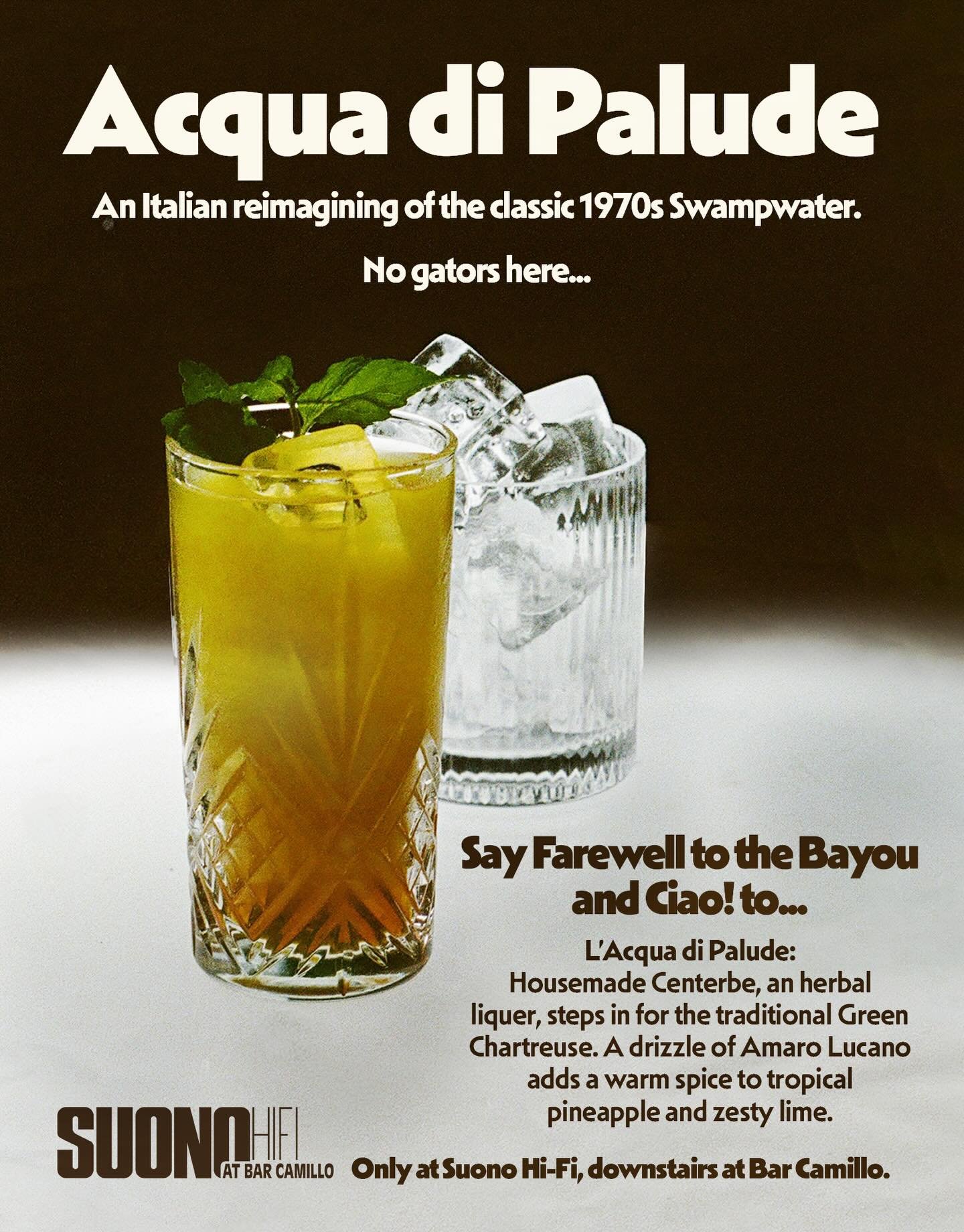 An Italian reimagining of the classic 1970&rsquo;s Swampwater cocktail, using housemade Centerbe, Amaro Lucano, pineapple and lime. Only available downstairs at SUONO.

Recipe, photo AND poster design all from our very own and very talented bartender