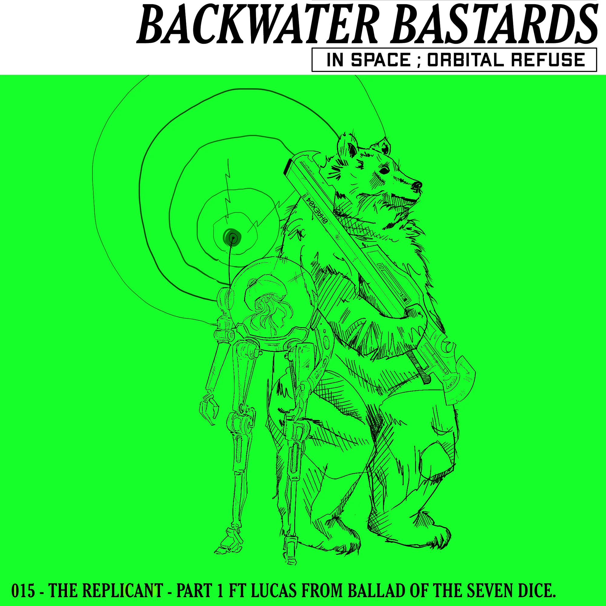 015 - The Replicant.1 ft Lucas from Ballad of the Seven Dice.