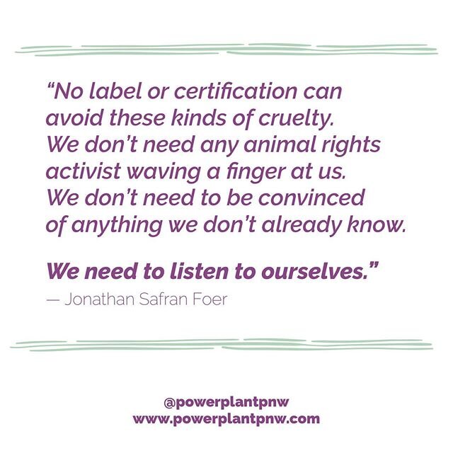 &ldquo;No label or certification can avoid these kinds of cruelty. We don&rsquo;t need any animal rights activist waving a finger at us. We don&rsquo;t need to be convinced of anything we don&rsquo;t already know. We need to listen to ourselves.&rdqu