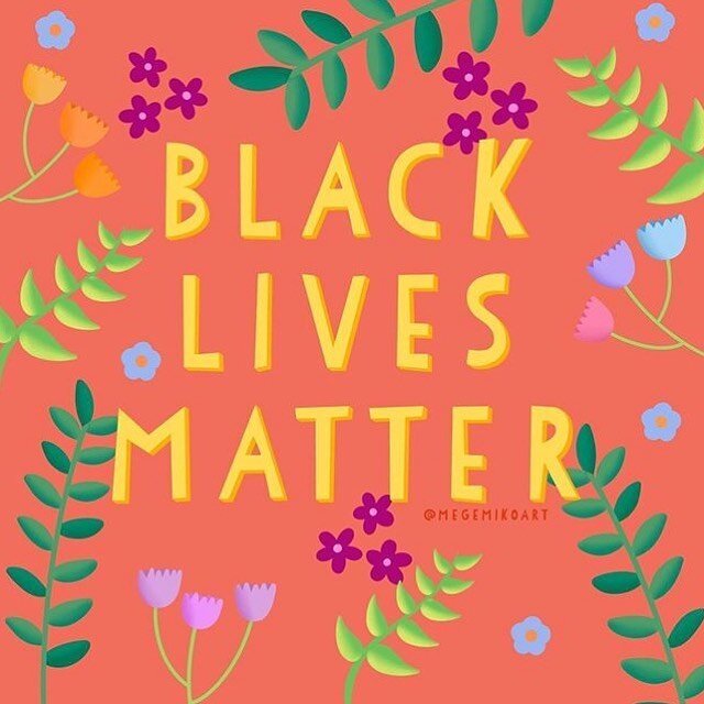 Black Lives Matter!

We've been quiet for the past week and a half in hopes of creating more space for Black voices. During that time, we have dedicated ourselves to confronting our own internalized racism, having tough conversations, and supporting 