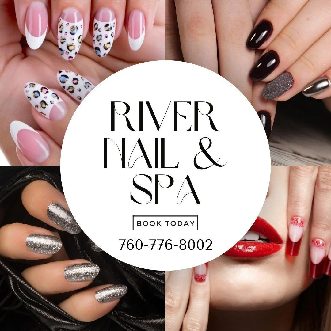 Book your nail appointments and more today @ River Nails and Spa at The River!
Call today: 760-776-8002