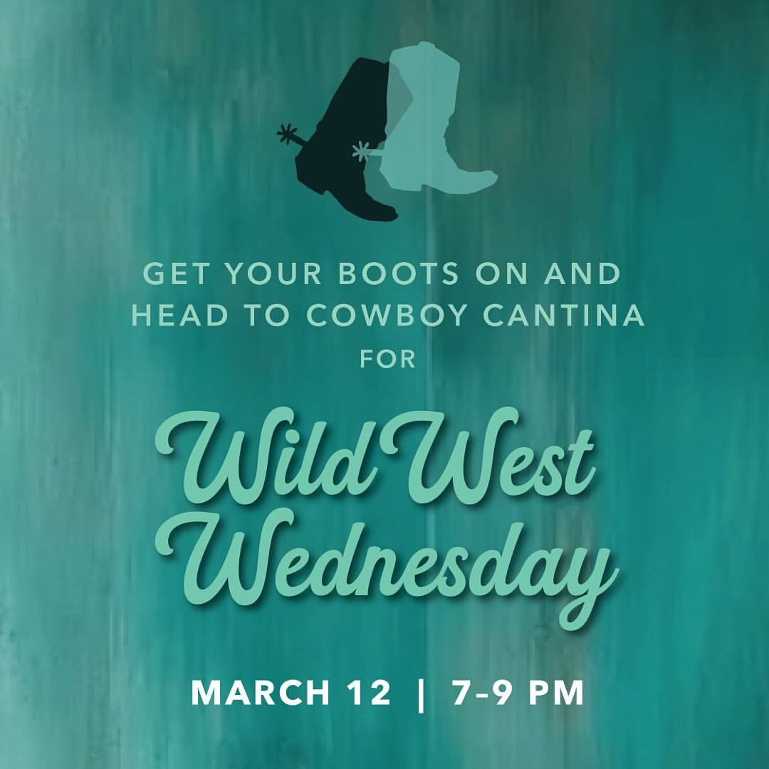 Wild West Wednesday at Cowboy Cantina 