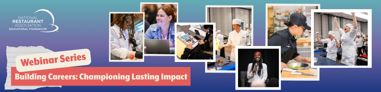 From Classroom to Career: The Impact of ProStart® on Future Industry Leaders