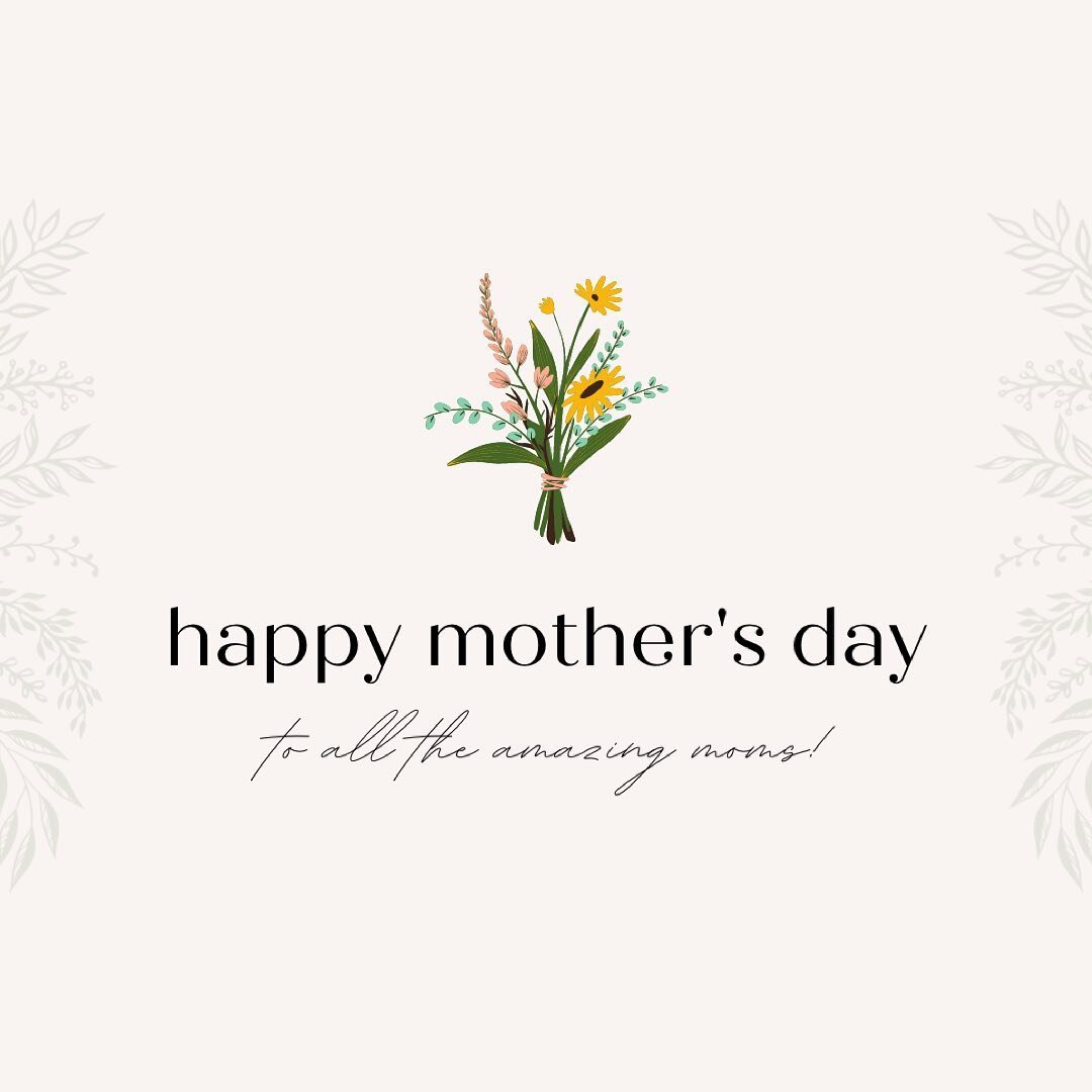 Happy Mother&rsquo;s Day to all the special and amazing moms in our life!! Enjoy your day💗🌞