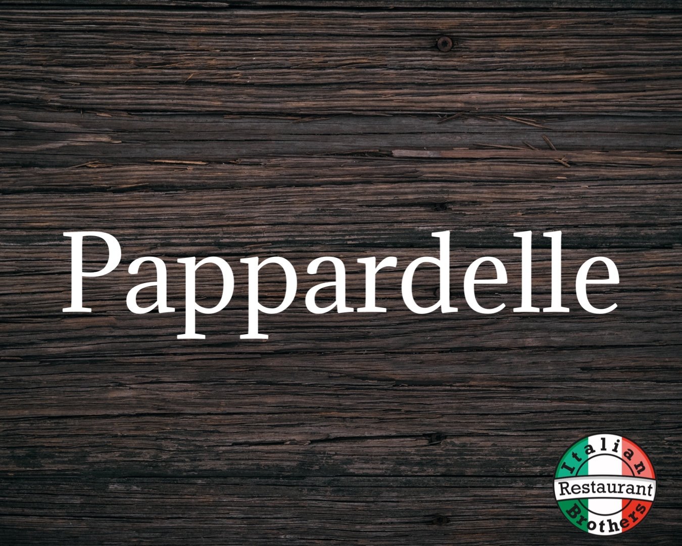 Pappardelle .jpeg