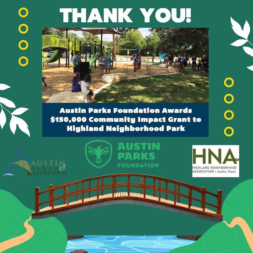 Thank you @austinparksfdn for the Community Impact Grant, the Highland neighborhood is truly grateful for the this invaluable gift! 

This grant would not have been possible without the commitment from our diverse and civically engaged community memb