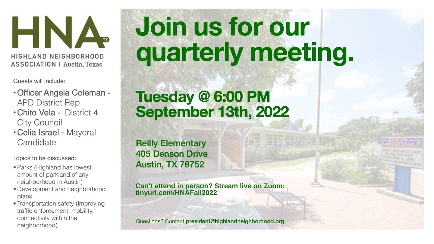 See y'all in person or online tonight for our Fall 2022 Highland Neighborhood Association meeting from 6-8 p.m.

We'll be joined by special guests D4 Councilmember Chito Vela, mayoral candidate Celia Israel, and APD district rep Angela Coleman.

You 