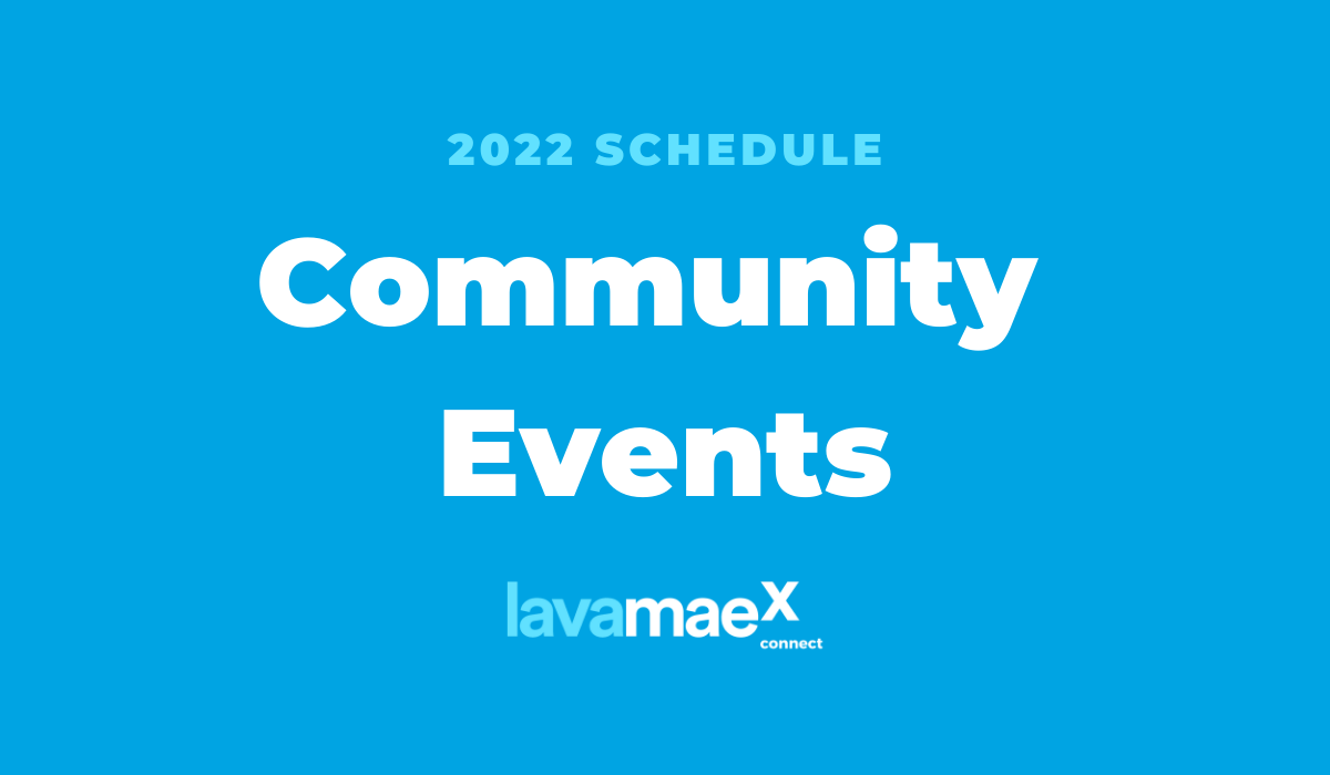 2022 LavaMaeˣ Connect Event Calendar